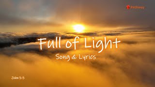 Full of Light | Song and Lyrics ❤ John 3:3 😃 Link to Playlist for Andrew Word🤗
