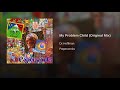 my problem child original mix