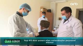 Yardımlıda yaşı 65-dən yuxarı vətəndaşların vaksinasiyası davam edir