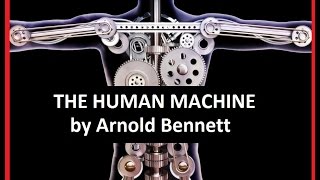 THE HUMAN MACHINE by Arnold Bennett - FULL MSA MAYHEM AudioBook