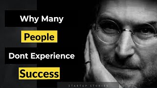 Steve Jobs Explains Why Many People Don't Succeed