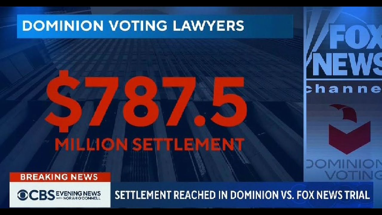 CBS News : Fox News And Dominion Voting Systems Reach Last Minute ...