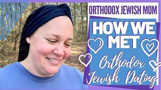 How We Met | Orthodox Jewish Dating and Engagement | Orthodox Jewish Mom (Jar of Fireflies)