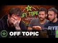 Off Topic: Ep. 13 - You’ve Aged Like a Heroin Addict