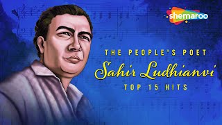 Best Of Sahir Ludhianvi (The People's Poet) | Top 15 Hit Songs | Evergreen Hindi Songs | Old is Gold