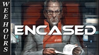 Encased | Where The Crazy People Are (Encased Part 10)