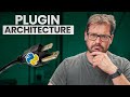 Why the Plugin Architecture Gives You CRAZY Flexibility