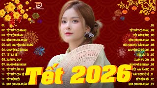 Nhạc Tết Remix 2026, LK Nhạc Xuân 2026 Remix Hay Nhất Nghe Là Thấy Tết - Chào Xuân Bính Ngọ 2026