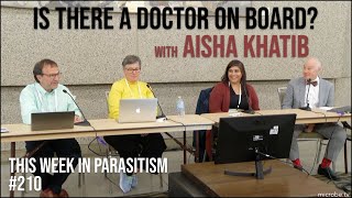 TWiP 210: Is there a doctor on board? with Aisha Khatib