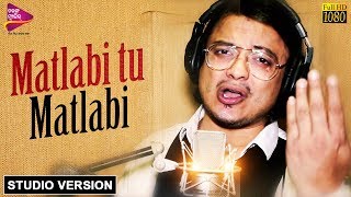 Matlabi Tu Matlabi | New Sad Song | Sourin Bhatt | Abhijit Majumdar | Tarang Music