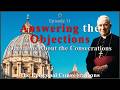 Answering the Objections – Questions About the Consecrations-The Episcopal Consecrations-Episode 11