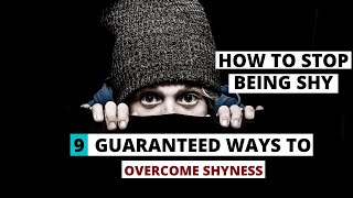 9 Guaranteed Ways To Overcome Shyness || How to Stop Being Shy