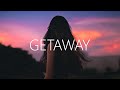 Afinity - Getaway (Lyrics)