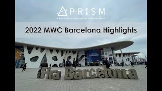 2022 MWC Barcelona highlights of PRISM