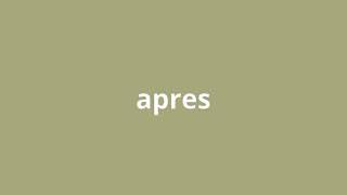 what is the meaning of apres