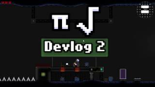 π√ - Devlog 2