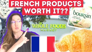 Are French products from WHOLE FOODS MARKET worth it?? | Grocery haul