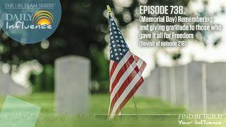 738. (Memorial Day) Remembering and giving gratitude to those who gave it all for Freedom (Revisit)