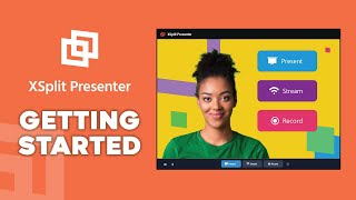 Getting Started with XSplit Presenter