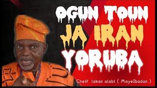 EYI NI AWON OGUN TOUN JA IRAN YORUBA  LORI PE ARIN AWON OTA NI YORUBA WA - OLOYE LAKAN ALABI