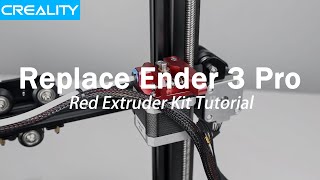 Replace Ender 3 Pro Red Extruder Kit Tutorial