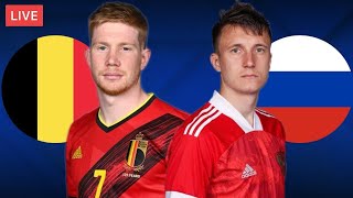 Belgium Vs Russia 3-0 🔴 Live Match UEFA EURO 2020 / 2021