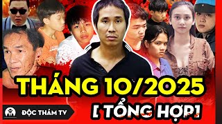 TỔNG HỢP ĐỘC THÁM TV MỚI NHẤT - THÁNG 10/2025 - KHÁM PHÁ NHỮNG VỤ ÁN ĐẶC BIỆT NGHIÊM TRỌNG