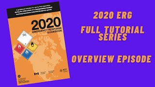 2020 Emergency Response Guidebook Full Tutorial Series- Overview Episode