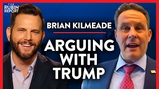 What It's Really Like to Get Into a Disagreement with Trump | Brian Kilmeade | MEDIA | Rubin Report