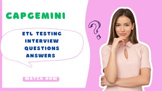 ETL tester(QA) Interview questions and answers: Capgemini for 3-5 Years experience. #SQL questions