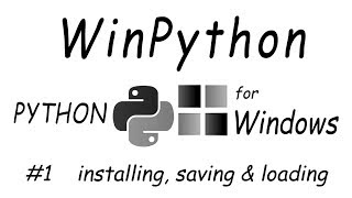 #1 WinPython - installing, saving & loading
