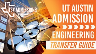 UT Engineering - Transfer Requirements and Tips