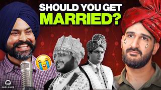 Why Don’t Indian Men Want to Marry? Unfiltered with Ranjodh Singh & Krishna Bhardwaj