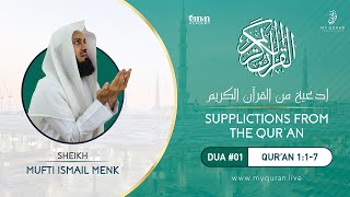 Supplications from the Qur'an - Dua #1 - (1:1-7) By Mufti Ismail Menk