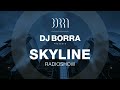 skyline radio show w dj borra june 17 2024