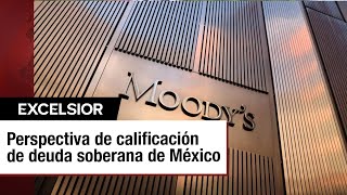 Moody’s cambia de ‘estable’ a ‘negativa’ la perspectiva de calificación de México