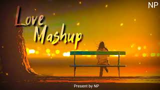 LOVE MASHUP | BOLLYWOOD MASHUP | Navdip Patel
