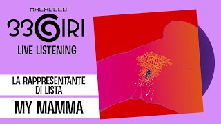 33GIRI Live Listening - "La Rappresentante di Lista - My Mamma (2021)"