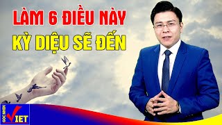 Kỳ diệu sẽ đến với những ai biết 6 điều này