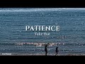 PATIENCE-TAKE THAT || Lirik+Terjemahan