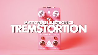 Mattoverse Electronics Tremstortion || Demo