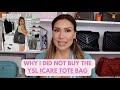 WHY I DID NOT BUY THE YSL ICARE TOTE BAG😬🫣- Samantha 👑💓