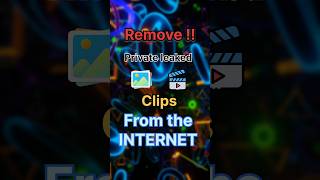 Remove Private Leaked Content From The Internet 2024 Shorts Tech Tips