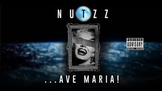 NUTZZ - Ave Maria! (Prod. Haze)