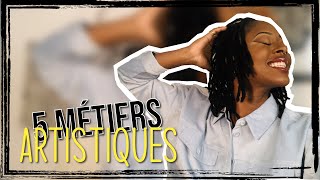 5 métiers artistiques