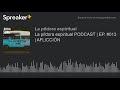 la píldora espiritual podcast ep. 013 aflicciÓn