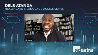 Dele Atanda: Healthcare \u0026 Language Access Series Part 1