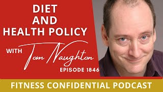 Diet, Health Policy, and Fat Head with Tom Naughton – Episode 1846