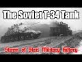 The Soviet T 34 Tank in World War Two: Storm of Steel Military History