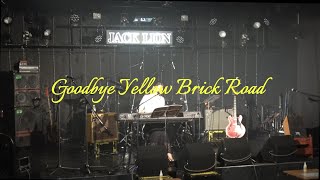 Goodbye Yellow Brick Road \\ 羽地直子_20240518_3